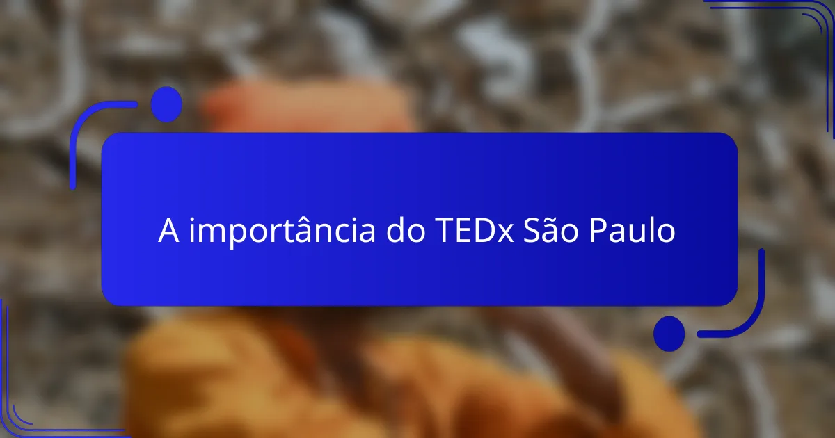 A importância do TEDx São Paulo