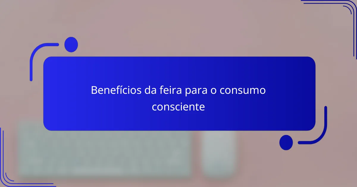 Benefícios da feira para o consumo consciente