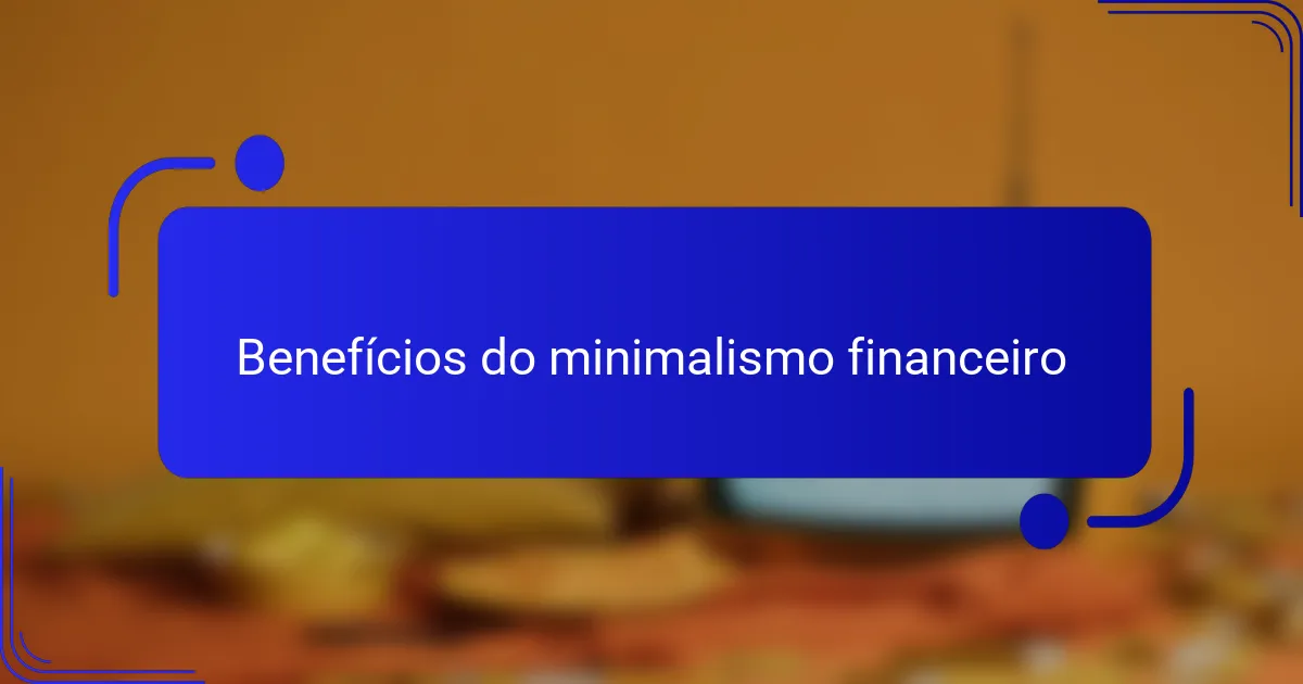 Benefícios do minimalismo financeiro