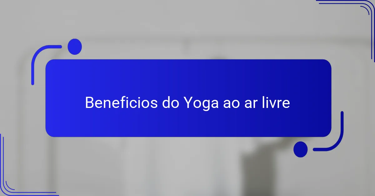Beneficios do Yoga ao ar livre