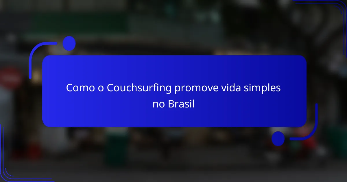 Como o Couchsurfing promove vida simples no Brasil