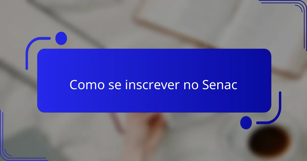 Como se inscrever no Senac