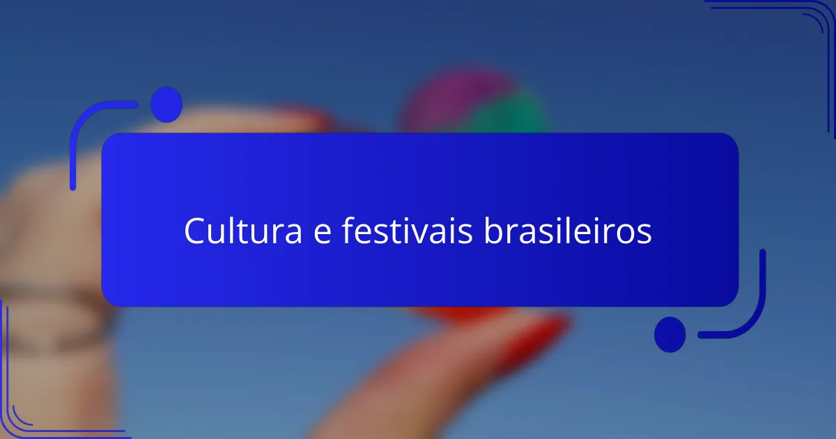 Cultura e festivais brasileiros