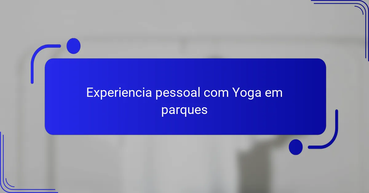 Experiencia pessoal com Yoga em parques