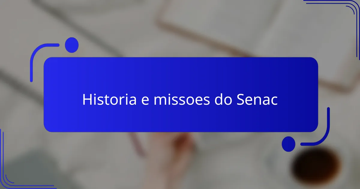Historia e missoes do Senac