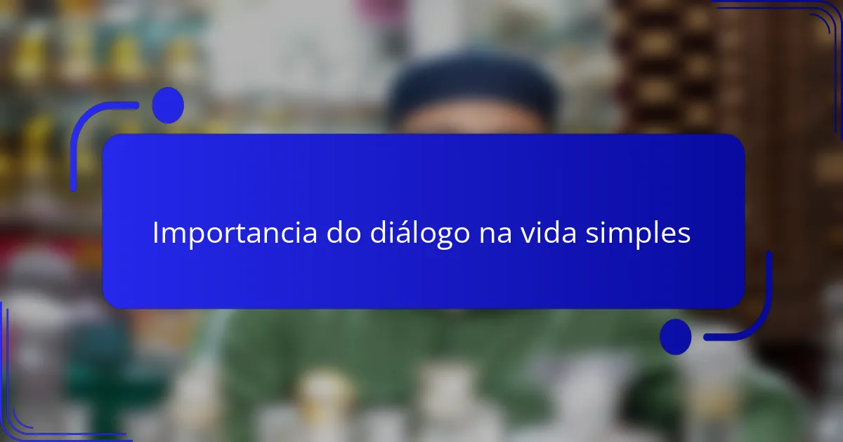 Importancia do diálogo na vida simples