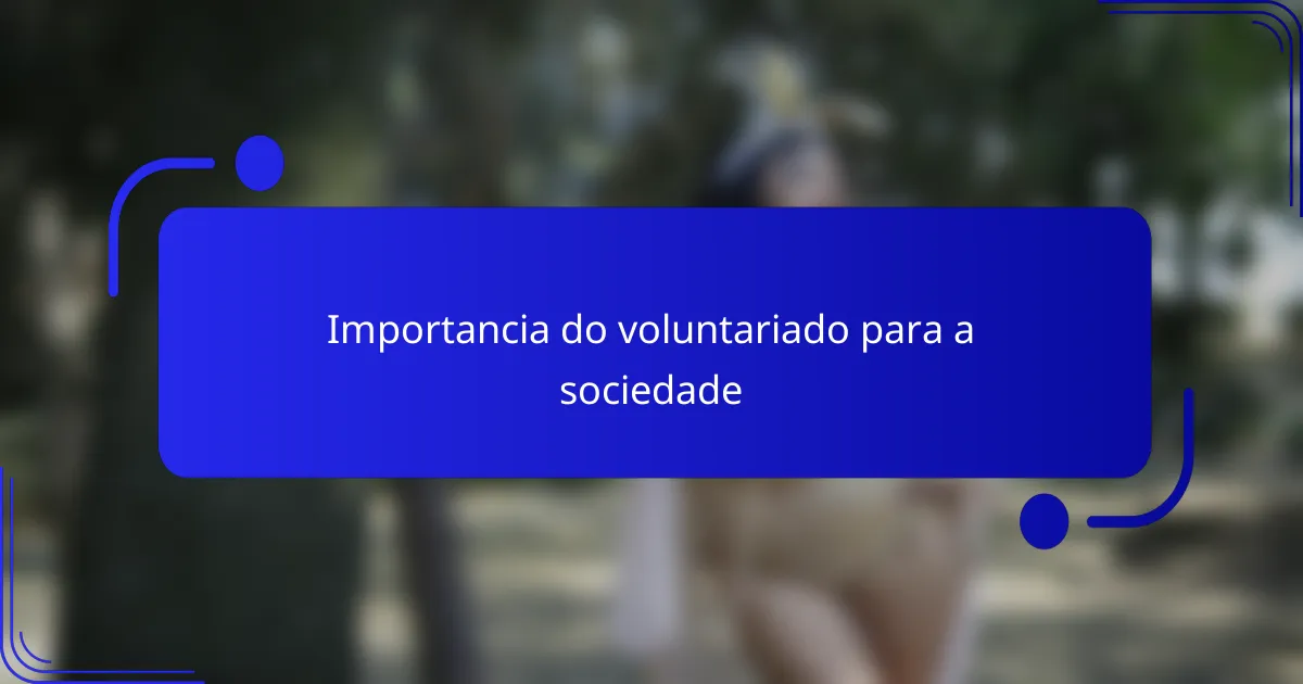 Importancia do voluntariado para a sociedade