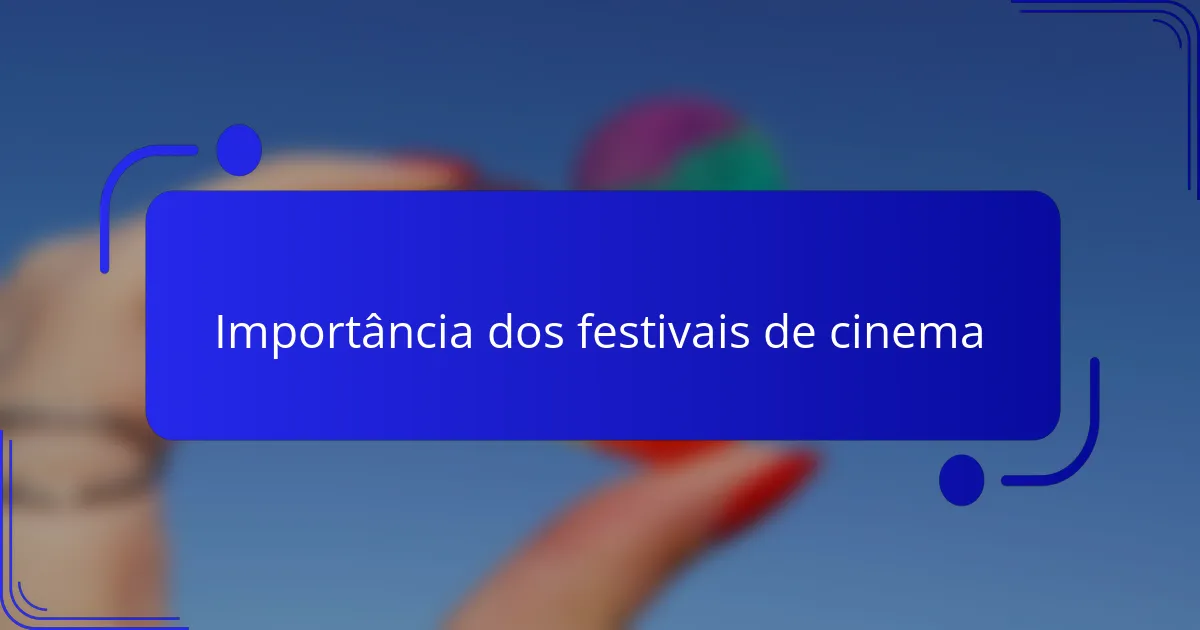 Importância dos festivais de cinema