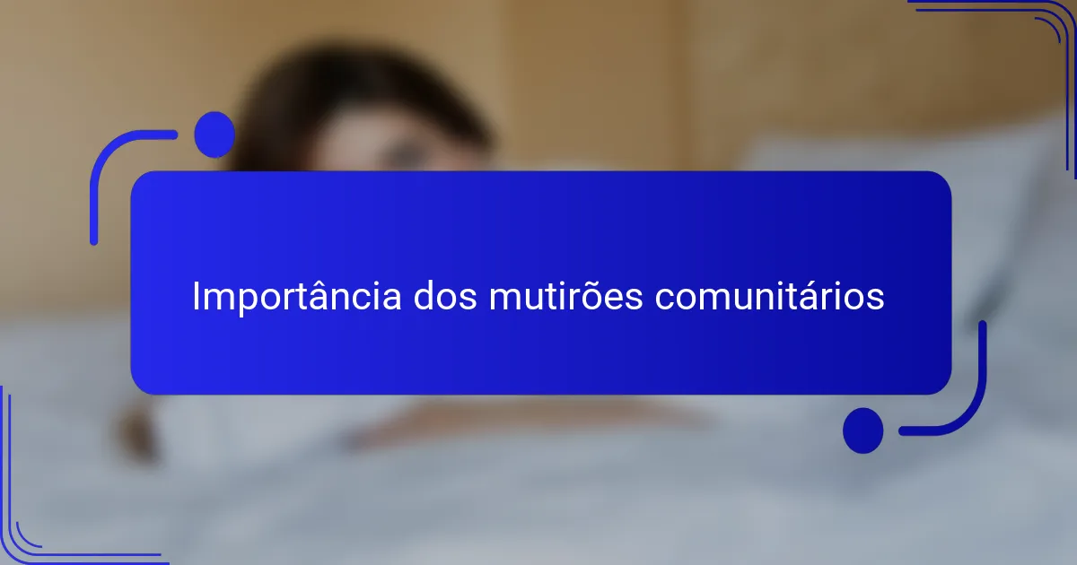 Importância dos mutirões comunitários