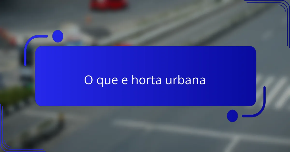 O que e horta urbana