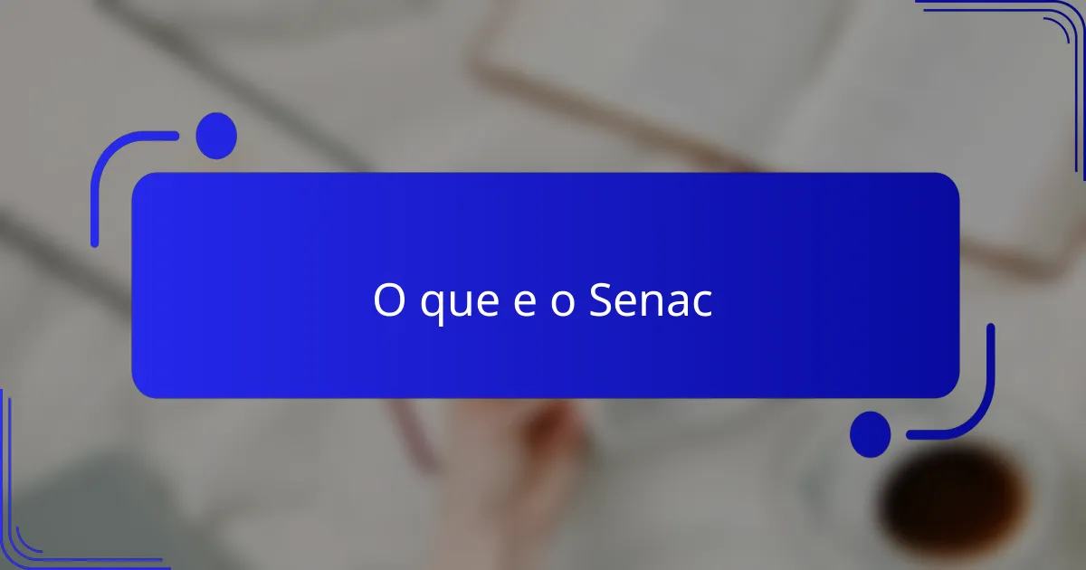 O que e o Senac
