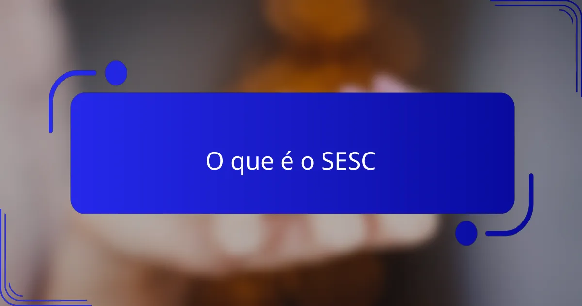 O que é o SESC