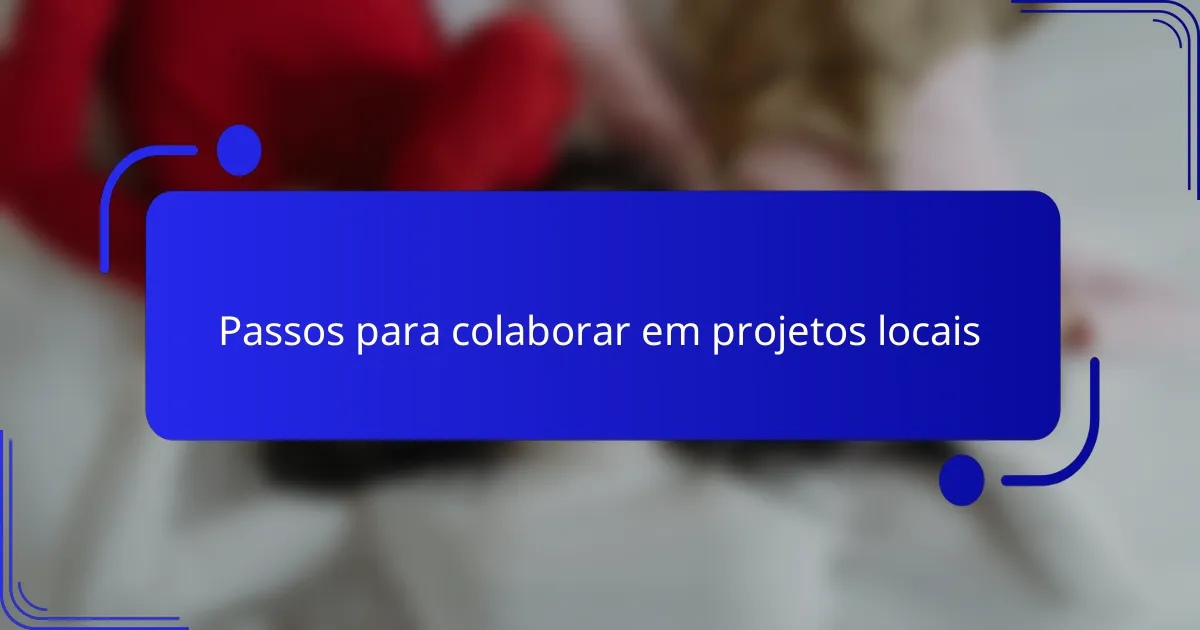 Passos para colaborar em projetos locais