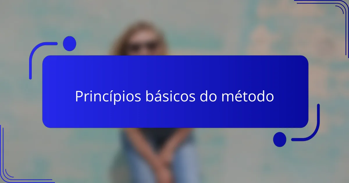 Princípios básicos do método