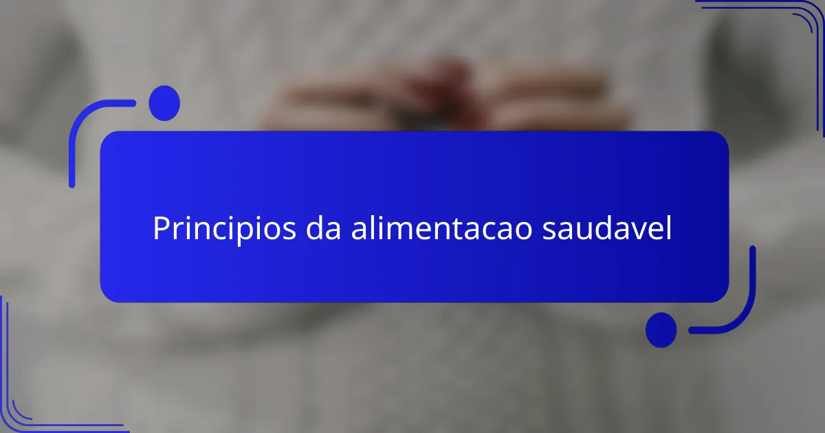 Principios da alimentacao saudavel