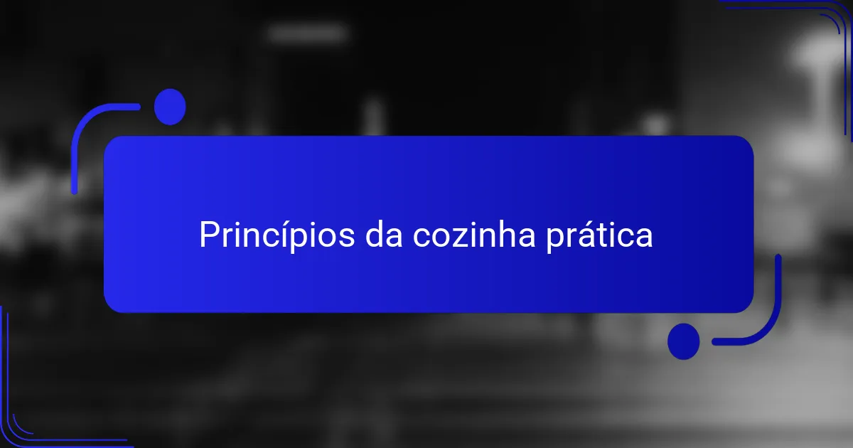 Princípios da cozinha prática