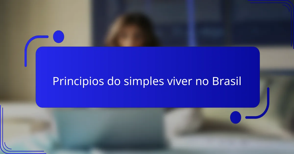 Principios do simples viver no Brasil