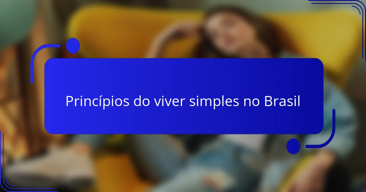 Princípios do viver simples no Brasil