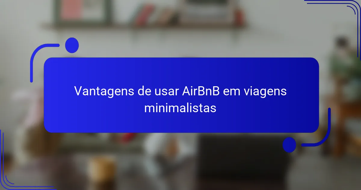 Vantagens de usar AirBnB em viagens minimalistas